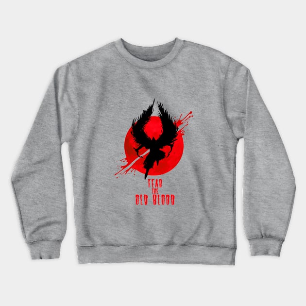 Fear the Old Blood Crewneck Sweatshirt by Fishmas